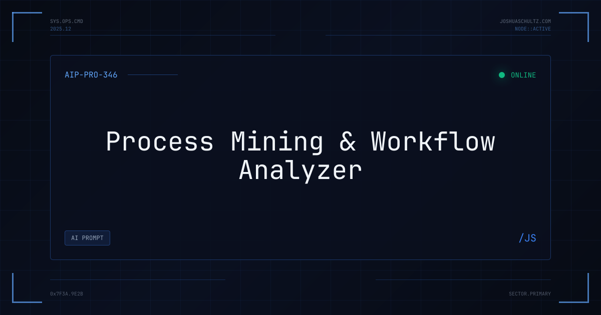 Process Mining & Workflow Analyzer | Joshua Schultz Ops Command Center